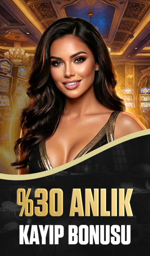 %30 ANLIK KAYIP BONUSU!